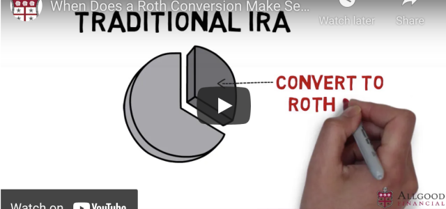 When Does a Roth Conversion Make Sense | Allgood Financial